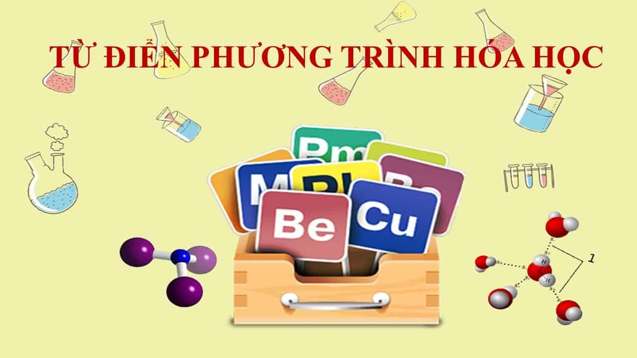 tu dien phuong trinh hoa hoc